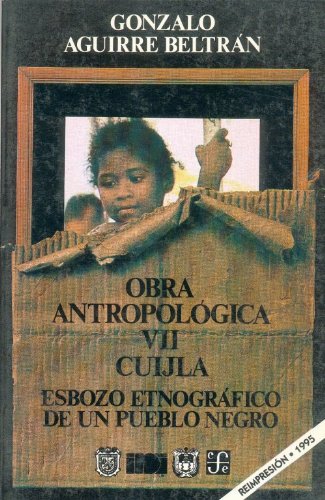 Cuijla: esbozo etnografico de un pueblo negro (Historia) (Spanish Edition)