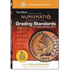 The Official American Numismati Association Grading Standards For United States Coins (Official American Numismatic Association Grading Standards for United States Coins)