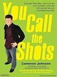 Review Tantor Media  / You Call the Shots: Succeed Your Way--And Live the Life You Want--With the 19 Essential Secrets of Entrepreneurship