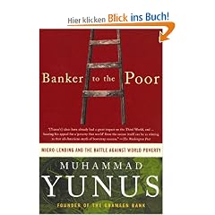 Banker to the Poor: Micro-Lending and the Battle Against World Poverty