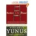 Banker to the Poor: Micro-Lending and the Battle against World Poverty