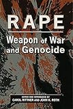 Rape: Weapon of War and Genocide