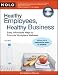 Healthy Employees, Healthy Business: Easy, Affordable Ways to Promote Workplace Wellness