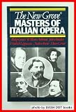 The New Grove Masters of Italian Opera: Rossini, Donizetti, Bellin I, Verdi, Puccini