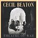 Cecil Beaton: Theatre of War