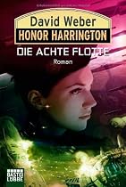 Honor Harrington, Band 21: Die Achte Flotte