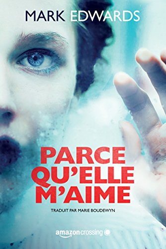 Parce qu'elle m'aime (French Edition)