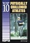 Top 10 Physically Challenged Athletes (Sports Top 10)