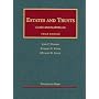 Estates and Trusts, 3d (University Casebook Series)