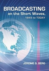 Broadcasting on the Short Waves, 1945 to Today