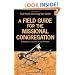 A Field Guide for the Missional Congregation: Embarking on a Journey of Transformation