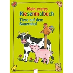 Mein erstes Riesenmalbuch. Tiere auf dem Bauernhof