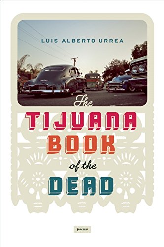 Tijuana Book of the Dead, by Luis Alberto Urrea
