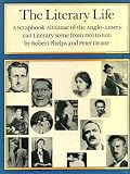 The literary life : a scrapbook almanac of the Anglo-American literary scene from 1900 to 1950