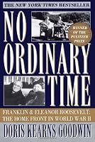 No Ordinary Time: Franklin and Eleanor Roosevelt: The Home Front in World War II