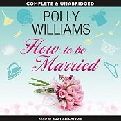How to Be Married | [Polly Williams]