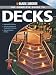Black & Decker The Complete Guide to Decks: Updated 4th Edition, Includes the Newest Products & Fasteners, Add an Outdoor Kitchen (Black & Decker Complete Guide)