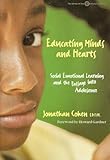 Educating Minds and Hearts: Social Emotional Learning and the Passage into Adolescence (Series on Social Emotional Learning)