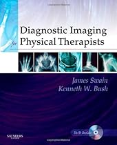 Diagnostic Imaging for Physical Therapists, 1e Diagnostic Imaging for Physical Therapists, 1e