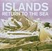 Islands-Return to the Sea