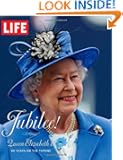 LIFE Queen Elizabeth's Diamond Jubilee: 60 Years on the Throne