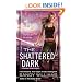 The Shattered Dark (A Shadow Reader Novel)