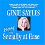 BEING SOCIALLY AT EASE by GINIE SAYLES