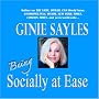 BEING SOCIALLY AT EASE by GINIE SAYLES
