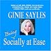 BEING SOCIALLY AT EASE by GINIE SAYLES