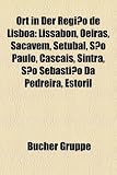 Ort in Der Regiao de Lisboa: Lissabon, Oeiras, Sacavem, Setubal, Sao Paulo, Cascais, Sintra, Sao Sebastiao Da Pedreira, Estoril - 