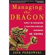 Managing the Dragon: How I'm Building a Billion-Dollar Business in China