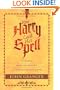 How Harry Cast His Spell: The Meaning Behind the Mania for J. K. Rowling's Bestselling Books