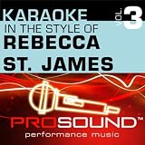 Karaoke: In the Style of Rebecca St. James, Vol. 3 - EP (Professional Performance Tracks)