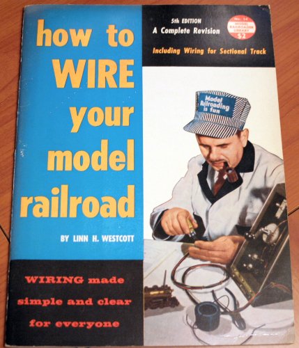 How to Wire Your Model Railroad