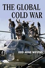 The Global Cold War: Third World Interventions and the Making of Our Times