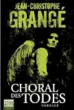 book cover Choral des Todes: Thriller - Jean-Christophe Grangé