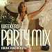 Weekend Party Mix - Music For Dancing