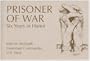 Prisoner of War: Six Years in Hanoi