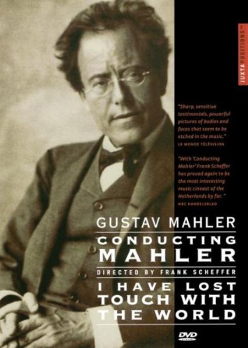 Conducting Mahler / I have lost Touch with the World (NTSC)