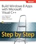 Build Windows 8 Apps with Microsoft Visual C++ Step by Step
