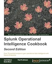 Splunk Operational Intelligence Cookbook - Second Edition