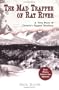 The Mad Trapper of Rat River: A True Story of Canada's Biggest Manhunt