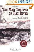 The Mad Trapper of Rat River: A True Story of Canada's Biggest Manhunt