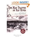 The Mad Trapper of Rat River: A True Story of Canada's Biggest Manhunt