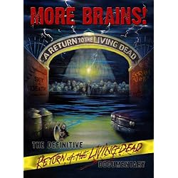 More Brains! A Return To The Living Dead