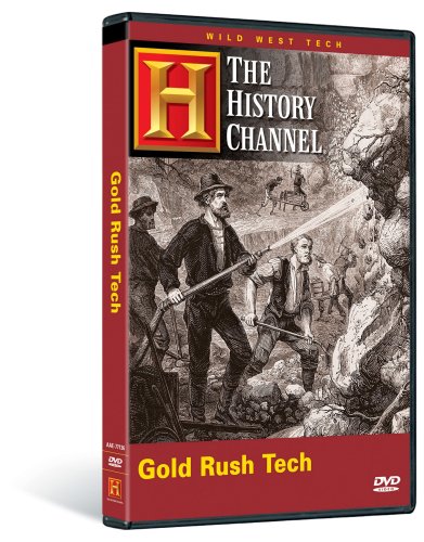 Wild West Tech - Gold Rush Tech (History Channel) Wild West Tech - Gold Rush Tech (History Channel)