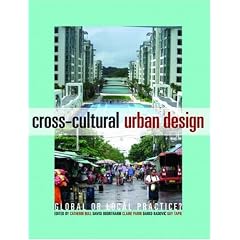 Cross-Cultural Urban Design: Global or Local Practice?