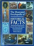 The encyclopedia of historical facts : from the dawn of the Christian era to the new world order