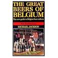 The Great Beers of Belgium by Michael Jackson