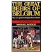 The Great Beers of Belgium